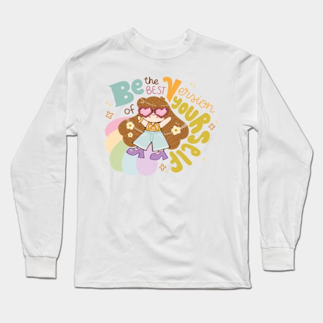 Be the Best Version of Yourself Long Sleeve T-Shirt by memiartt